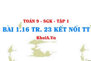 Bài 1.16 trang 23 Toán 9 Kết nối tri thức Tập 1